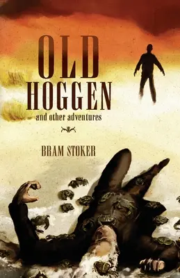 El viejo Hoggen: y otras aventuras - Old Hoggen: and Other Adventures