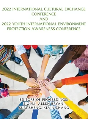 Conferencia Internacional de Intercambio Cultural 2022 y Conferencia Internacional Juvenil de Concienciación sobre la Protección del Medio Ambiente 2022 - 2022 International Cultural Exchange Conference and 2022 Youth International Environment Protection Awareness Conference