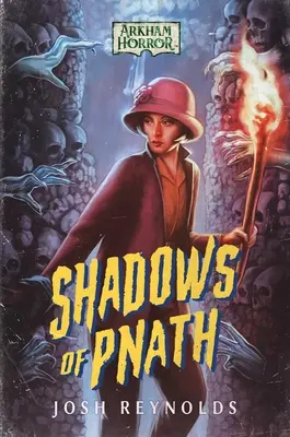 Sombras de Pnath: una novela de Arkham Horror - Shadows of Pnath: An Arkham Horror Novel