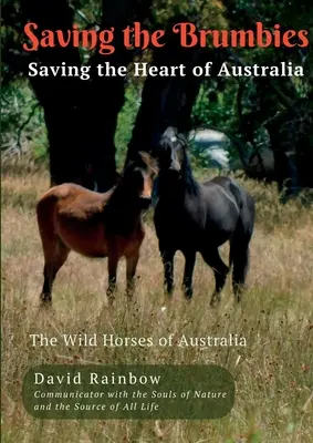 Salvar a los Brumbies - Salvar el corazón de Australia - Saving the Brumbies - Saving the Heart of Australia