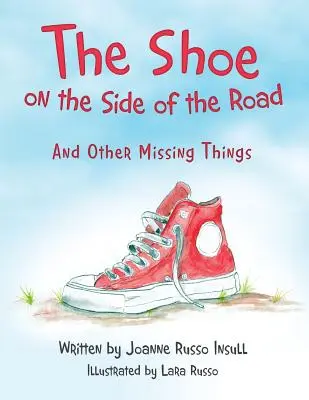 El zapato en el arcén: Y otras cosas que faltan - The Shoe on the Side of the Road: And Other Missing Things