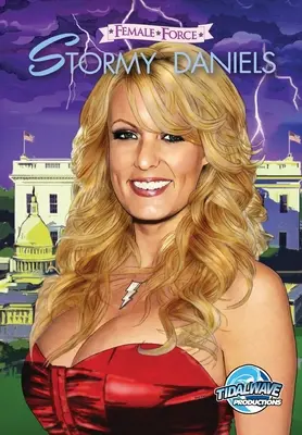 Fuerza Femenina: Stormy Daniels - Female Force: Stormy Daniels