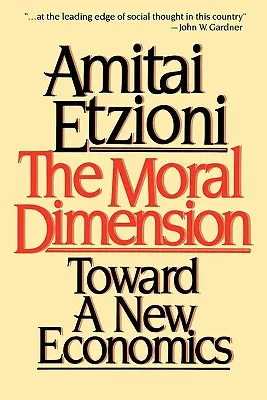 Dimensión moral: Hacia una nueva economía - Moral Dimension: Toward a New Economics