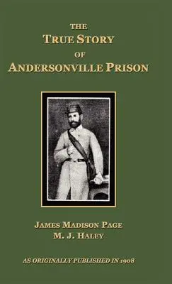 La verdadera historia de la prisión de Andersonville - The True Story of Andersonville Prison