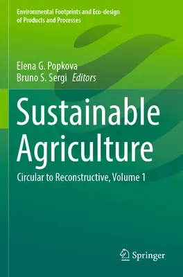 Agricultura sostenible: De circular a reconstructiva, Volumen 1 - Sustainable Agriculture: Circular to Reconstructive, Volume 1