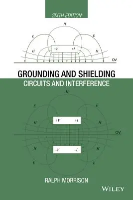 Puesta a tierra y apantallamiento: Circuitos e interferencias - Grounding and Shielding: Circuits and Interference