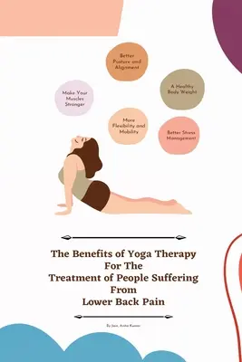 Los beneficios de la terapia del yoga para el tratamiento de las personas que padecen lumbalgia - The Benefits of Yoga Therapy for the Treatment of People Suffering from Lower Back Pain