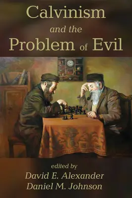 El calvinismo y el problema del mal - Calvinism and the Problem of Evil