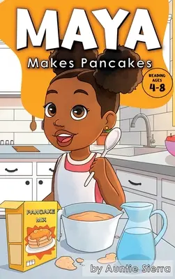 Maya hace tortitas - Maya Makes Pancakes