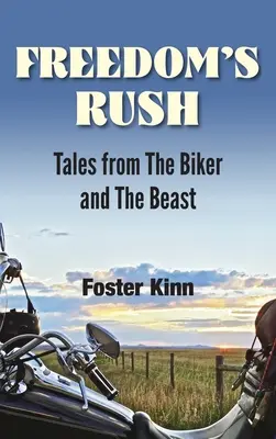 Freedom's Rush: Cuentos del motorista y la bestia - Freedom's Rush: Tales from the Biker and the Beast