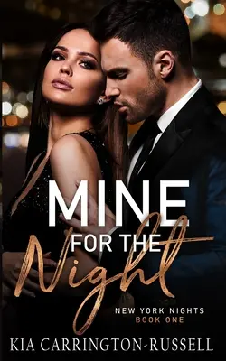 Mine for the Night New York Nights Book 1 - Mine for the Night: New York Nights Book 1