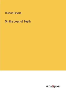 Sobre la pérdida de dientes - On the Loss of Teeth