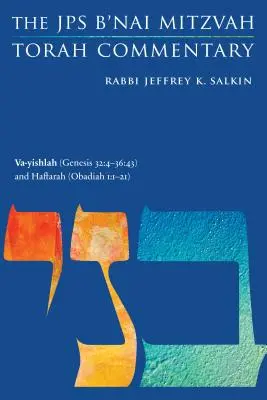 Va-Yishlah (Génesis 32: 4-36:43) y Haftarah (Abdías 1:1-21): Comentario de la Torá JPS B'Nai Mitzvah - Va-Yishlah (Genesis 32: 4-36:43) and Haftarah (Obadiah 1:1-21): The JPS B'Nai Mitzvah Torah Commentary