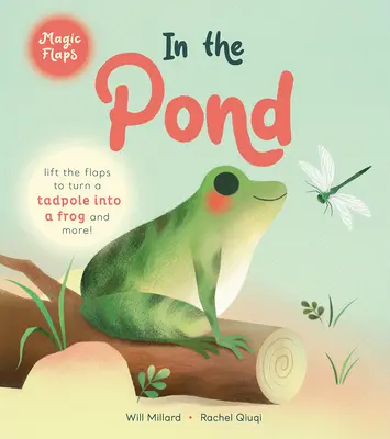 En el estanque: Un libro de solapas mágicas - In the Pond: A Magic Flaps Book