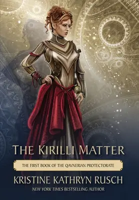 El asunto Kirilli: El primer libro del Protectorado Qavneriano - The Kirilli Matter: The First Book of the Qavnerian Protectorate