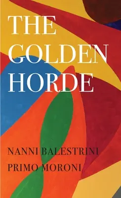 La Horda de Oro: La Italia revolucionaria, 1960-1977 - The Golden Horde: Revolutionary Italy, 1960-1977