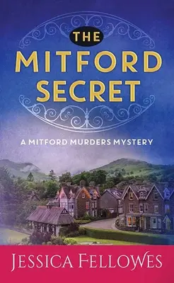 El secreto de Mitford: Un misterio de los asesinatos de Mitford - The Mitford Secret: A Mitford Murders Mystery