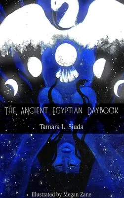 The Ancient Egyptian Daybook (Libro del antiguo Egipto) (HB) - The Ancient Egyptian Daybook (HB)