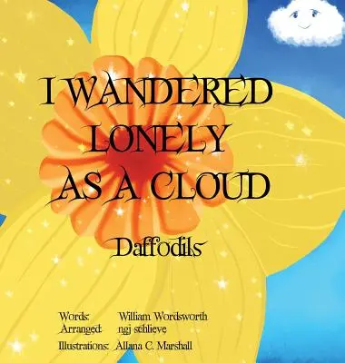 Vagué solitario como una nube: Narcisos - I Wandered Lonely As A Cloud: Daffodills