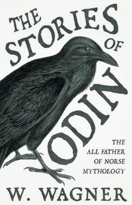 Las historias de Odín - El padre de la mitología nórdica - The Stories of Odin - The All Father of Norse Mythology