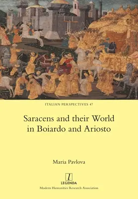 Los sarracenos y su mundo en Boiardo y Ariosto - Saracens and their World in Boiardo and Ariosto