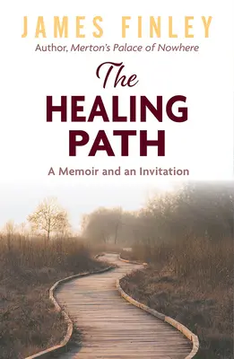 El camino de la curación: Una memoria y una invitación - The Healing Path: A Memoir and an Invitation