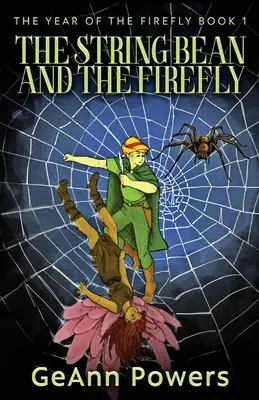 La habichuela y la luciérnaga - The String Bean And The Firefly