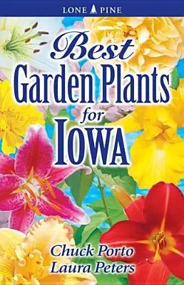 Las mejores plantas de jardín para Iowa - Best Garden Plants for Iowa