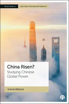 China Risen? Estudiando el poder global chino - China Risen?: Studying Chinese Global Power