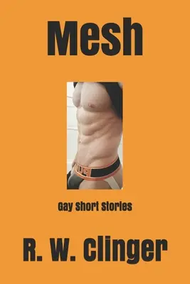 Mesh Gay Short Stories - Mesh: Gay Short Stories