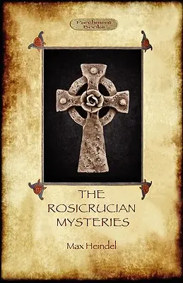 Los misterios rosacruces: El gnosticismo y la tradición mistérica occidental (Aziloth Books) - The Rosicrucian Mysteries: Gnosticism and the Western Mystery Tradition (Aziloth Books)