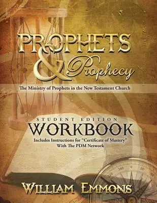 Profetas y Profecía Libro de Trabajo Edición Estudiantil: El Ministerio de los Profetas en la Iglesia del Nuevo Testamento - Prophets & Prophecy Student Edition Workbook: The Ministry of Prophets in the New Testament Church