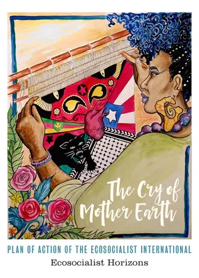 El grito de la Madre Tierra: Plan de Acción de la Internacional Ecosocialista - The Cry of Mother Earth: Plan of Action of the Ecosocialist International