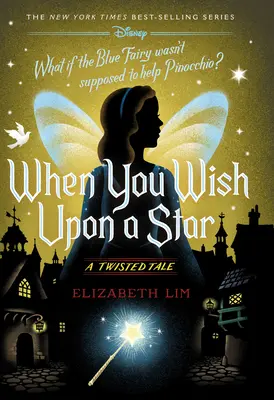 Cuando deseas una estrella: Un cuento retorcido - When You Wish Upon a Star: A Twisted Tale