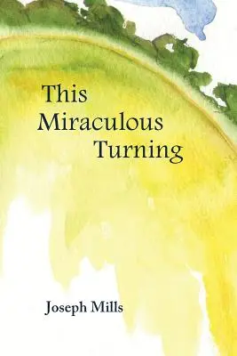 Este giro milagroso - This Miraculous Turning