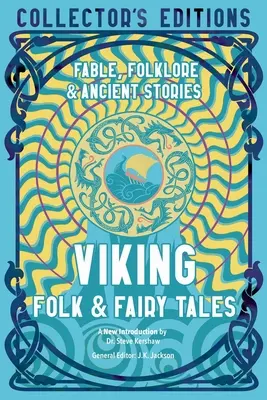 Cuentos populares y de hadas vikingos: Sabiduría antigua, fábulas y folclore - Viking Folk & Fairy Tales: Ancient Wisdom, Fables & Folkore