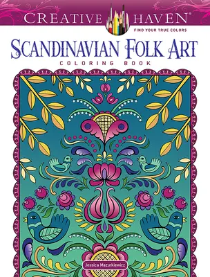 Creative Haven Libro para colorear de arte popular escandinavo - Creative Haven Scandinavian Folk Art Coloring Book