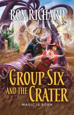 Grupo Seis y el Cráter: Nace la magia - Group Six and the Crater: Magic is Born