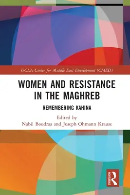 Mujeres y resistencia en el Magreb: Recordando a Kahina - Women and Resistance in the Maghreb: Remembering Kahina