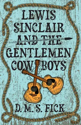 Lewis Sinclair y los caballeros vaqueros - Lewis Sinclair and the Gentlemen Cowboys