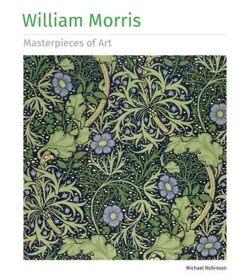 Obras maestras del arte de William Morris - William Morris Masterpieces of Art