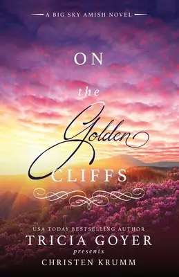 En los acantilados dorados: Una novela amish de Big Sky - On the Golden Cliffs: A Big Sky Amish Novel