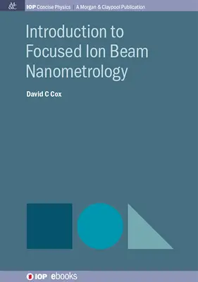 Introducción a la nanometrología por haz de iones focalizado - Introduction to Focused Ion Beam Nanometrology
