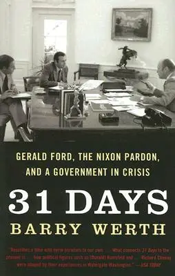 31 días: Gerald Ford, el indulto a Nixon y un gobierno en crisis - 31 Days: Gerald Ford, the Nixon Pardon, and a Government in Crisis