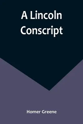 Un recluta de Lincoln - A Lincoln Conscript