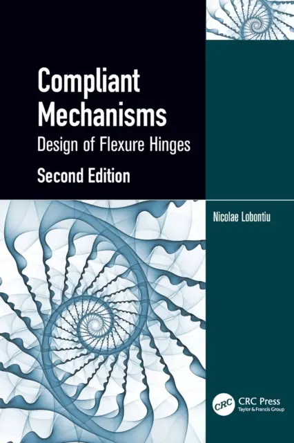 Mecanismos conformes: Diseño de bisagras de flexión - Compliant Mechanisms: Design of Flexure Hinges