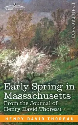 Primavera temprana en Massachusetts: Del diario de Henry David Thoreau - Early Spring in Massachusetts: From the Journal of Henry David Thoreau