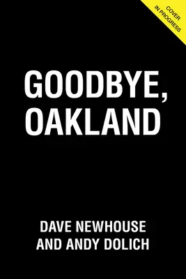 Adiós, Oakland - Goodbye, Oakland