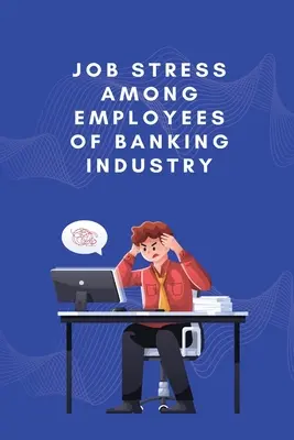Estrés laboral entre los empleados del sector bancario - Job stress among employees of banking industry