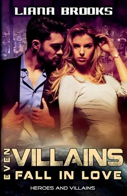 Hasta los villanos se enamoran - Even Villains Fall In Love